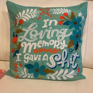 Sassy motivational or demotivating sarcastic flowery design accent pillow